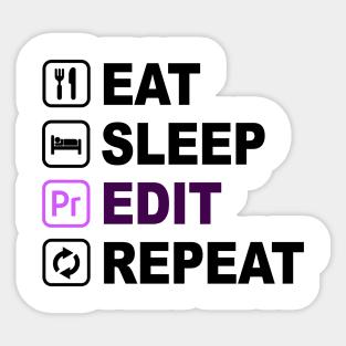 Eat Sleep Edit Repeat Sticker